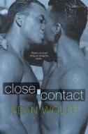 Close Contact di Sean Wolfe edito da Kensington Publishing