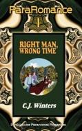 Right Man, Wrong Time / A Star In The Earth, Pararomance #1 di C J Winters edito da Hard Shell Word Factory