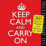 Keep Calm And Carry On Page-a-day di Workman Publishing edito da Algonquin Books (division Of Workman)