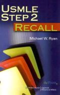 Usmle Step 2 di Michael M. Ryan edito da Lippincott Williams And Wilkins