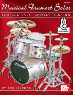 Musical Drumset Solos for Recitals, Contests and Fun di Rob Leytham edito da MEL BAY PUBN INC