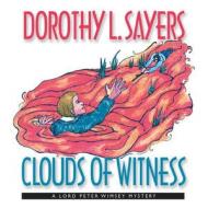 Clouds of Witness di Dorothy L. Sayers edito da Blackstone Audiobooks