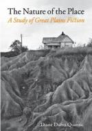 The Nature of the Place di Diane Dufva Quantic edito da University of Nebraska Press
