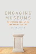 Engaging Museums di Lauren Obermark edito da Southern Illinois University Press