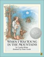 When I Was Young in the Mountains di Cynthia Rylant edito da PERFECTION LEARNING CORP