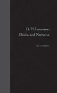 D.h.lawrence, Desire And Narrative di Earl G. Ingersoll edito da University Press Of Florida