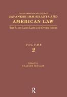Japanese Immigrants And American Law di C. McClain edito da Taylor & Francis Inc