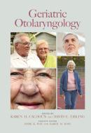 Geriatric Otolaryngology edito da Taylor & Francis Inc