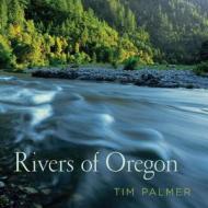 Palmer, T:  Rivers of Oregon di Tim Palmer edito da Oregon State University Press
