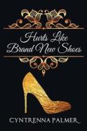 Hurts Like Brand New Shoes Hurts Like Brand New Shoes