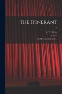 The Itinerant; or, Memoirs of an Actor ..; 9 edito da LIGHTNING SOURCE INC