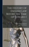 The History of English Law Before the Time of Edward I; Volume 2 di Frederic William Maitland, Frederick Pollock edito da LEGARE STREET PR