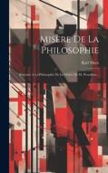 Misère De La Philosophie di Karl Marx edito da LEGARE STREET PR