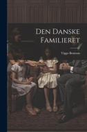 Den Danske Familieret di Viggo Bentzon edito da LEGARE STREET PR