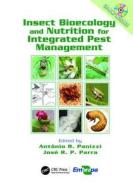 Insect Bioecology and Nutrition for Integrated Pest Management edito da Taylor & Francis Ltd