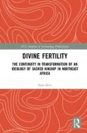Divine Fertility di Sada Mire edito da Taylor & Francis Ltd