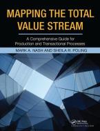 Mapping the Total Value Stream di Mark A. Nash edito da Taylor & Francis Ltd