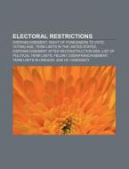 Electoral Restrictions: Disfranchisement di Books Llc edito da Books LLC, Wiki Series