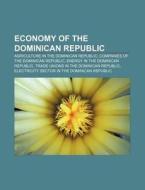 Economy Of The Dominican Republic: Econo di Books Llc edito da Books LLC, Wiki Series