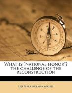 What Is National Honor ? The Challenge di Leo Perla edito da Nabu Press