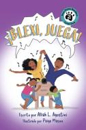 ¡Blexi, Juega! di Alliah Agostini edito da Paw Prints Publishing