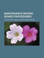 Maintenance Review Board Procedures di United States Federal Aviation, William Shakespeare edito da General Books Llc