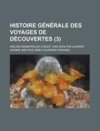 Histoire Generale Des Voyages De Decouvertes (3) di William Desborough Cooley edito da General Books Llc