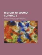 History of Woman Suffrage Volume II di Susan B. Anthony edito da Rarebooksclub.com