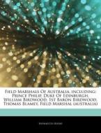Field Marshals Of Australia, Including: di Hephaestus Books edito da Hephaestus Books