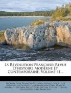 Revue D'histoire Moderne Et Contemporaine, Volume 41... di Auguste Dide, Francois-alphonse Aulard edito da Nabu Press