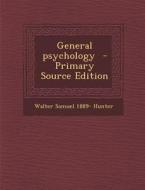 General Psychology di Walter Samuel 1889- Hunter edito da Nabu Press