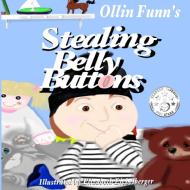 Stealing Bellybuttons di Ollin Funn edito da Lulu.com