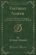 Farthest North, Vol. 1 Of 2 di Dr Fridtjof Nansen edito da Forgotten Books