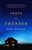 Above the Thunder di Renee Manfredi edito da ANCHOR