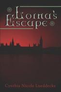 Lorna's Escape di Cynthia Lueddecke, Nicole edito da Publishamerica