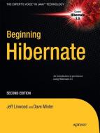 Beginning Hibernate di Jeff Linwood, Dave Minter edito da Apress