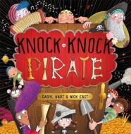 Knock Knock Pirate di Caryl Hart edito da Hachette Children's Group