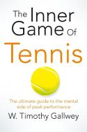 The Inner Game of Tennis di W. Timothy Gallwey edito da Pan Macmillan