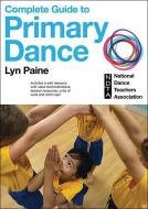 Complete guide to primary dance di Lyn Paine edito da Human Kinetics Publishers