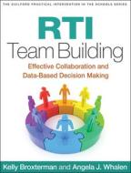 RTI Team Building di Kelly Broxterman edito da Guilford Press