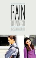Rain Runner di Aspen Kelly Hall edito da CROSSBOOKS PUB
