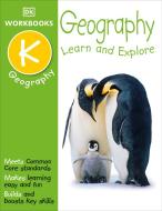 DK Workbooks: Geography, Kindergarten: Learn and Explore di Dk edito da DK PUB