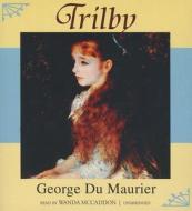 Trilby di George Du Maurier edito da Blackstone Audiobooks