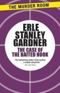 The Case Of The Baited Hook di Erle Stanley Gardner edito da The Murder Room