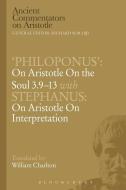 'philoponus': On Aristotle on the Soul 3.9-13 with Stephanus: On Aristotle on Interpretation di W. Charlton edito da BLOOMSBURY 3PL