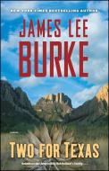 Two for Texas di James Lee Burke edito da GALLERY BOOKS