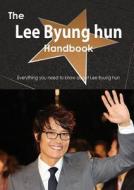 LEE BYUNG HUN HANDBK - EVERYTH di Emily Smith edito da HEINEMANN PUB
