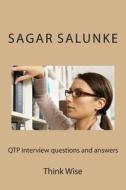 Qtp Interview Questions and Answers: Think Wise di MR Sagar Shivaji Salunke edito da Createspace