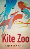 The Kite Zoo di MR Raji Fernando edito da Createspace