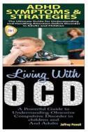 ADHD Symptoms & Strategies & Living with Ocd di Jeffrey Powell edito da Createspace